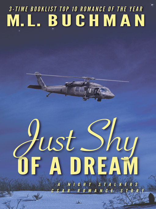 Title details for Just Shy of a Dream by M. L. Buchman - Available